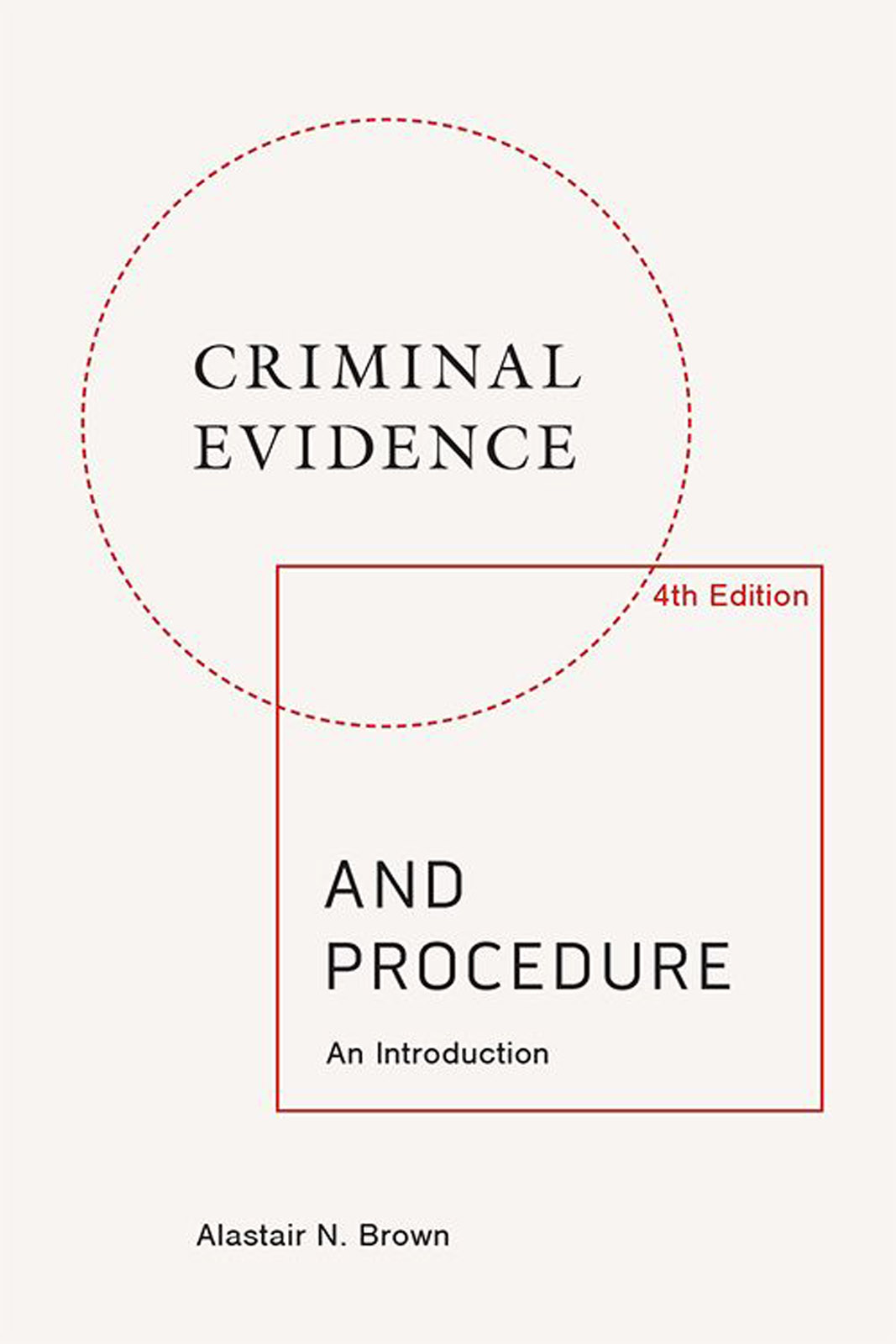 Cover, Criminal Evidence and Proceedure by Alastair N Brown