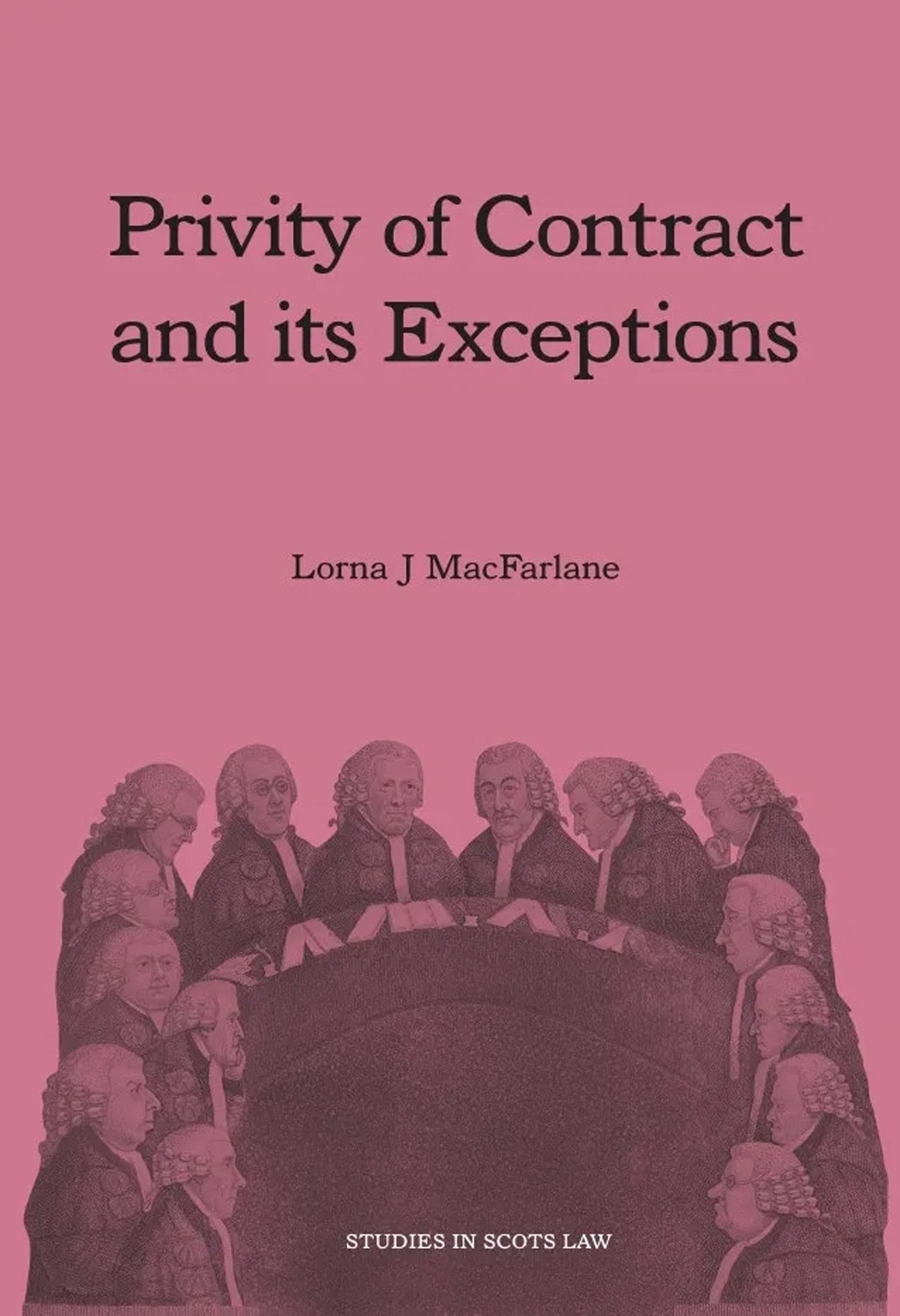 Cover, Privity of Contract and its Exceptions, by Lorna J MacFarlane