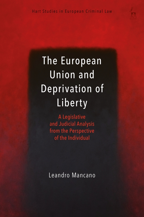 Cover: The European Union and Deprivation of Liberty - Leandro Mancano