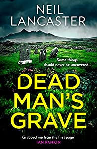 Cover, Dead Man's Grave by Neil Lancaster
