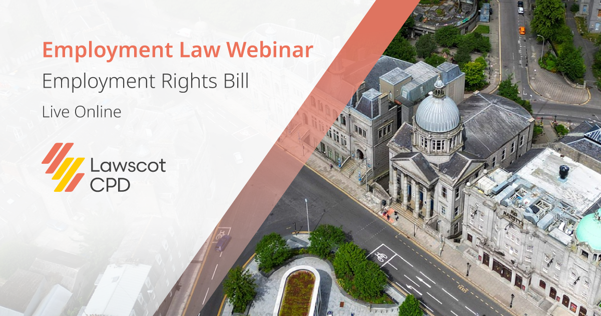 Employment Law Update - Employment Rights Bill | Law Society of Scotland