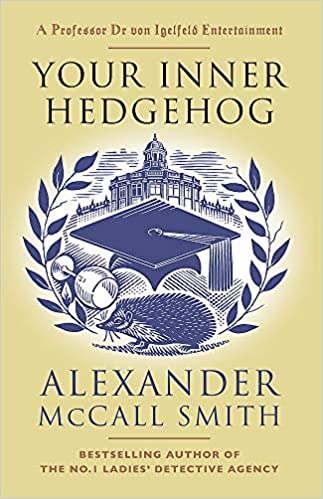 Cover, your inner Hedgehog by Alexander McCall Smith
