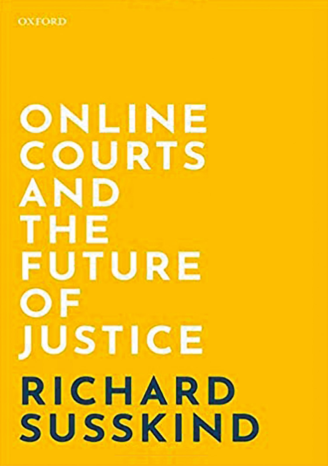 Cover - Online Courts and the future of justice, Richard Susskind